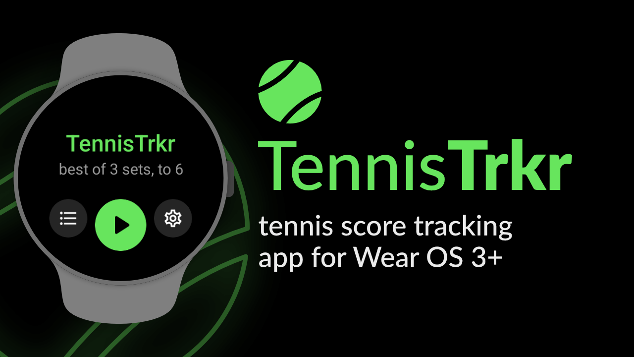 TennisTrkr tennis score tracking app for Wear OS and Fitbit